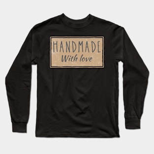 Handmade with love Long Sleeve T-Shirt